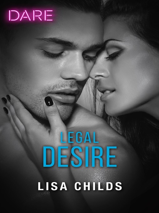 Title details for Legal Desire by Lisa Childs - Wait list